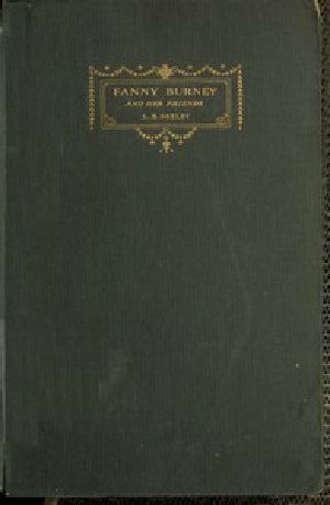 [Gutenberg 57472] • Fanny Burney and Her Friends: Select Passages from Her Diary and Other Writings